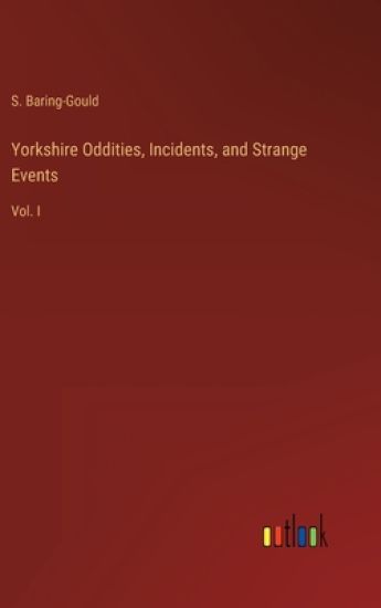 Yorkshire Oddities, Incidents, and Strange Events