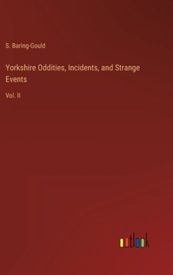 Yorkshire Oddities, Incidents, and Strange Events