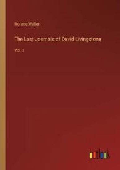 The Last Journals of David Livingstone