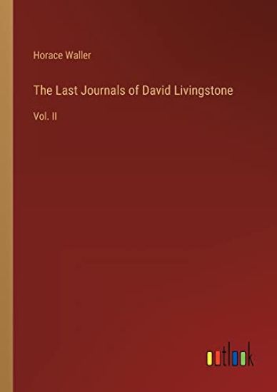The Last Journals of David Livingstone