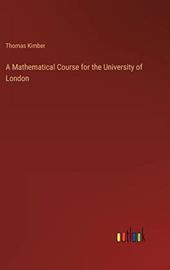 A Mathematical Course for the University of London