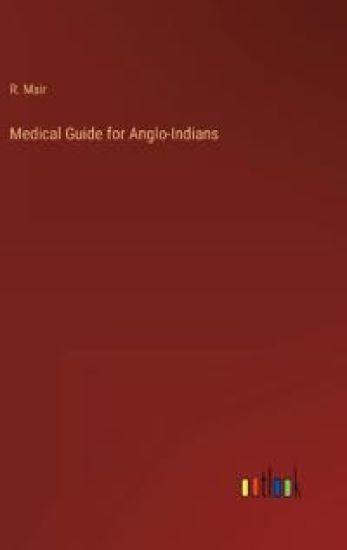 Medical Guide for Anglo-Indians