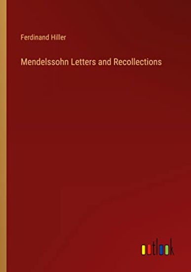 Mendelssohn Letters and Recollections