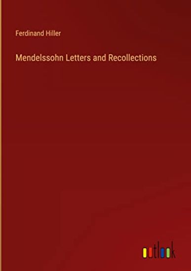 Mendelssohn Letters and Recollections