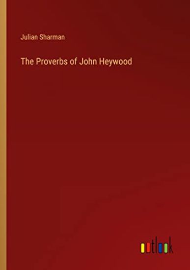 The Proverbs of John Heywood