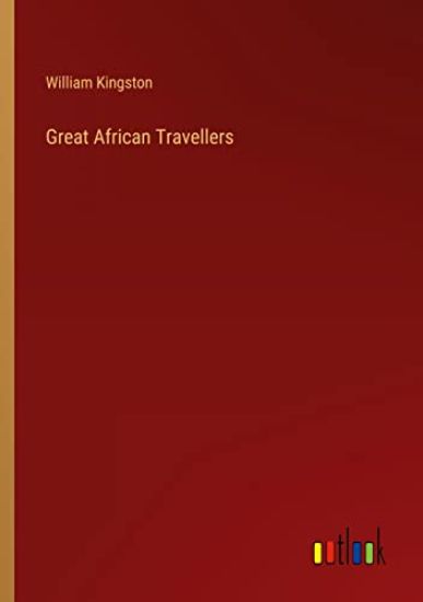 Great African Travellers