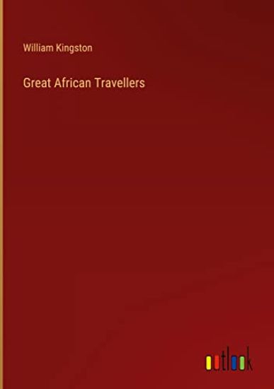 Great African Travellers