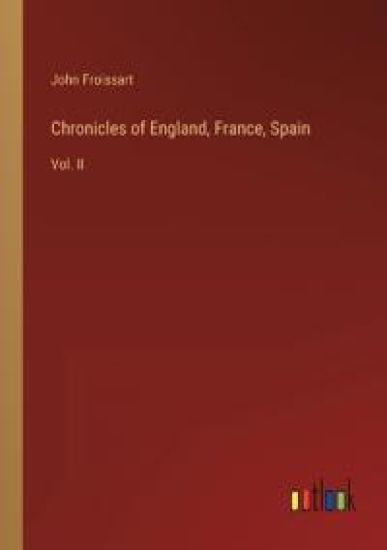 Chronicles of England, France, Spain