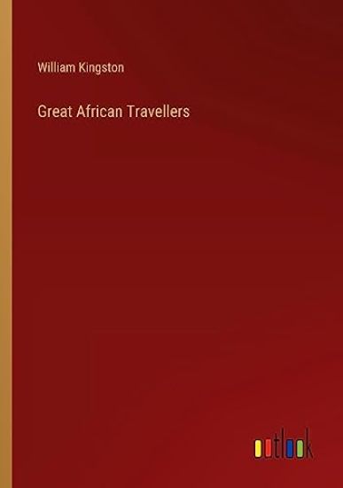 Great African Travellers