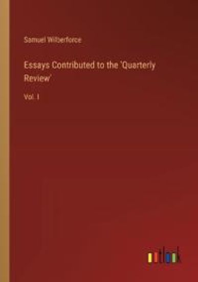 Essays Contributed to the 'Quarterly Review'