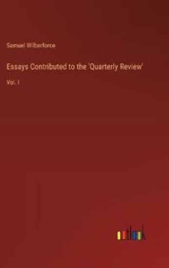 Essays Contributed to the 'Quarterly Review'