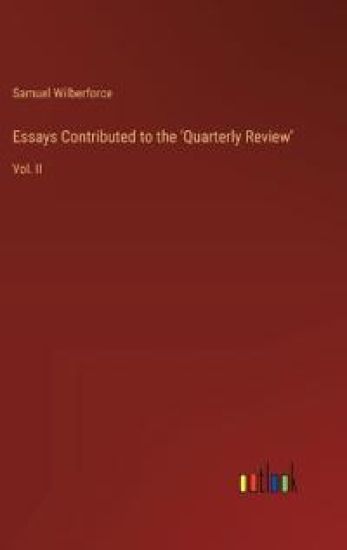 Essays Contributed to the 'Quarterly Review'
