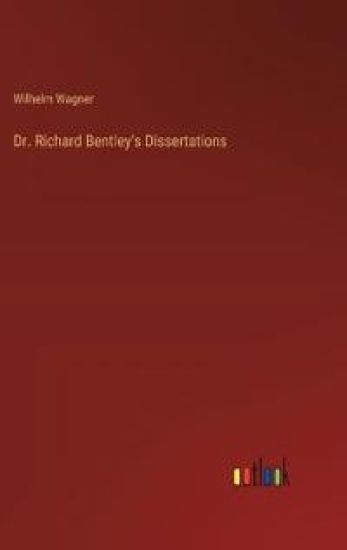 Dr. Richard Bentley's Dissertations