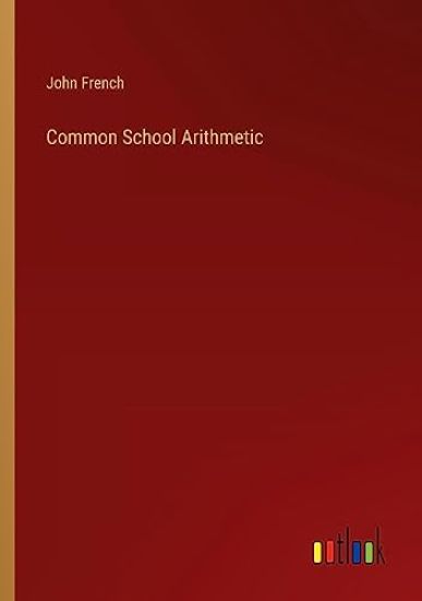 Common School Arithmetic