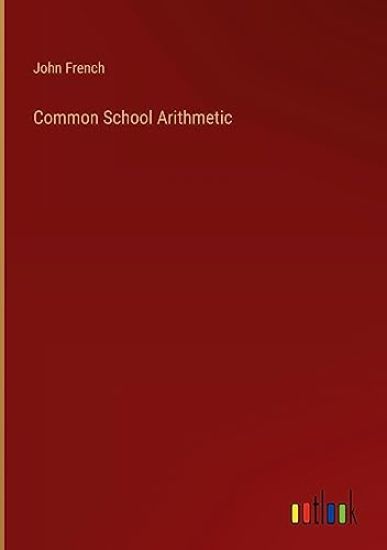 Common School Arithmetic