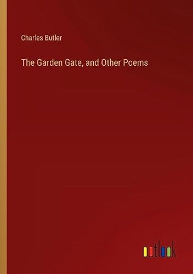 The Garden Gate, and Other Poems