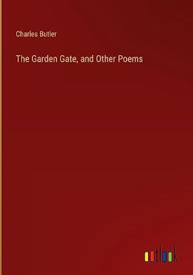 The Garden Gate, and Other Poems
