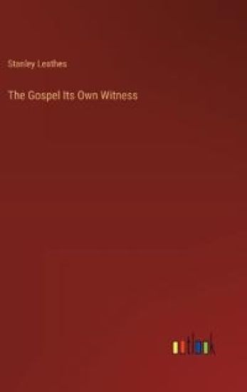 The Gospel Its Own Witness