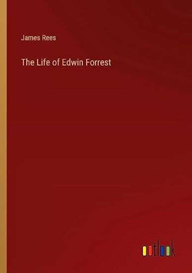 The Life of Edwin Forrest