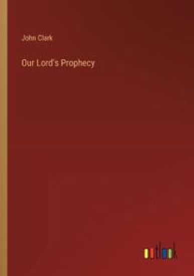 Our Lord's Prophecy
