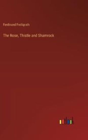 The Rose, Thistle and Shamrock