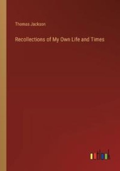 Recollections of My Own Life and Times