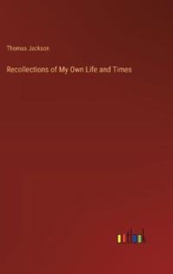 Recollections of My Own Life and Times