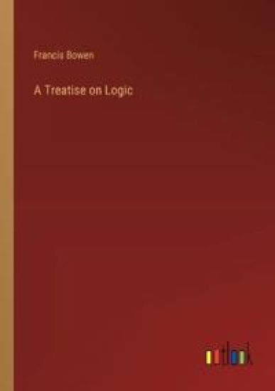 A Treatise on Logic