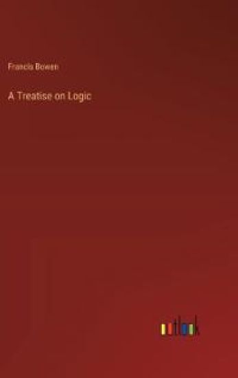 A Treatise on Logic