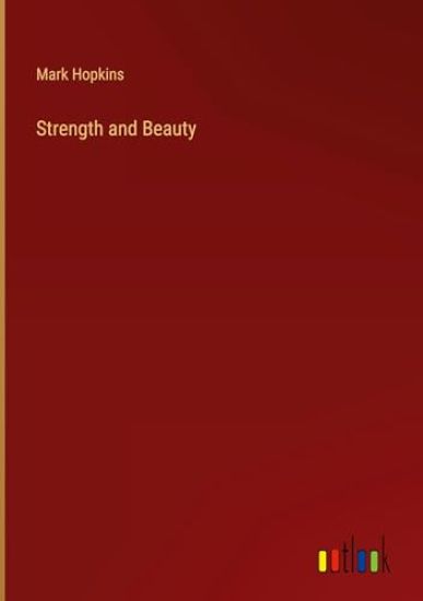Strength and Beauty