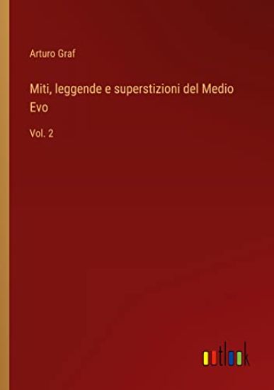 Miti, leggende e superstizioni del Medio Evo