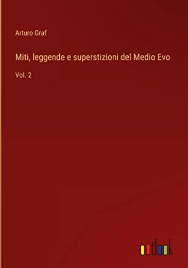 Miti, leggende e superstizioni del Medio Evo