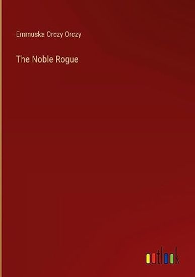 The Noble Rogue