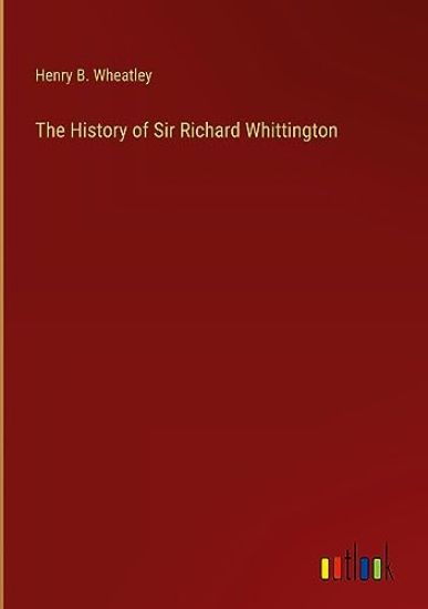 The History of Sir Richard Whittington