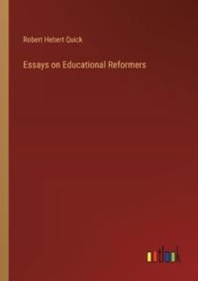 Essays on Educational Reformers