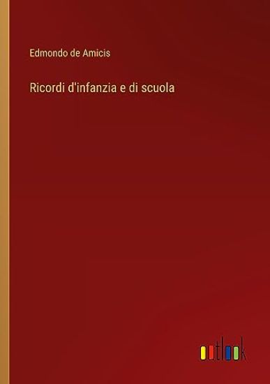 Ricordi d'infanzia e di scuola