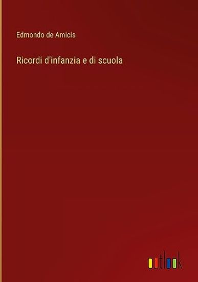 Ricordi d'infanzia e di scuola