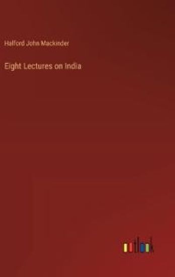 Eight Lectures on India
