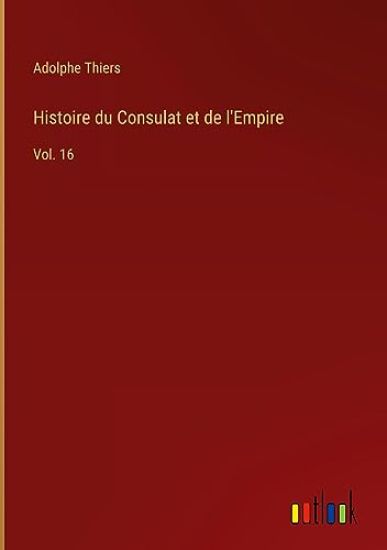 Histoire du Consulat et de l'Empire