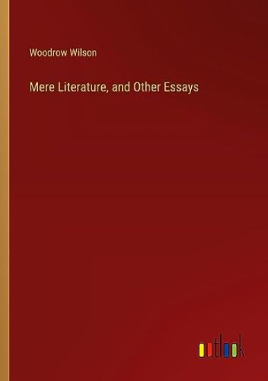 Mere Literature, and Other Essays