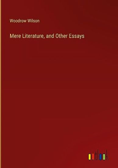 Mere Literature, and Other Essays