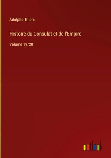 Histoire du Consulat et de l'Empire