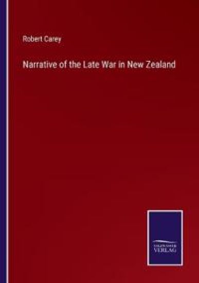Narrative of the Late War in New Zealand