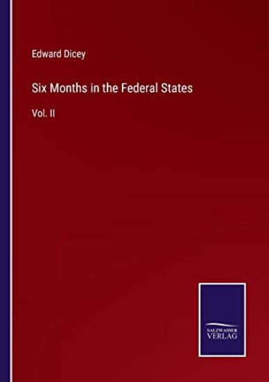 Six Months in the Federal States