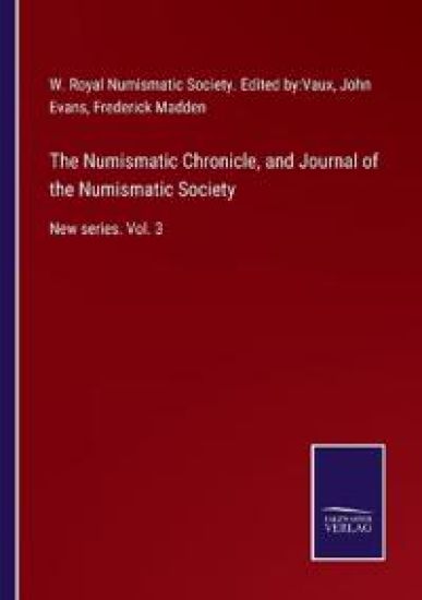The Numismatic Chronicle, and Journal of the Numismatic Society