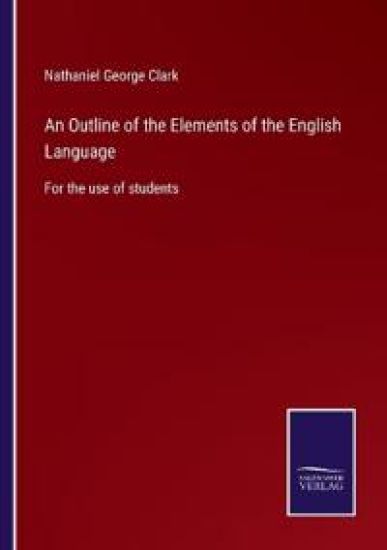 An Outline of the Elements of the English Language