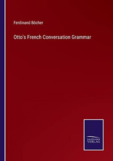Otto's French Conversation Grammar