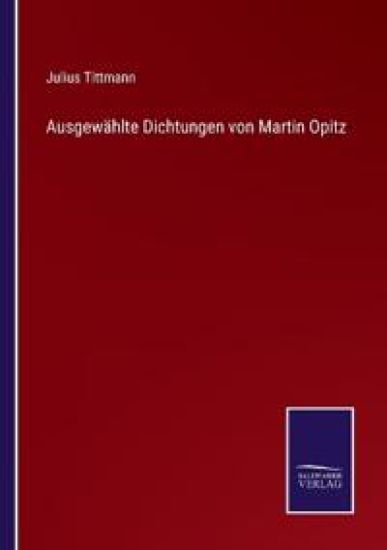 Ausgewählte Dichtungen von Martin Opitz
