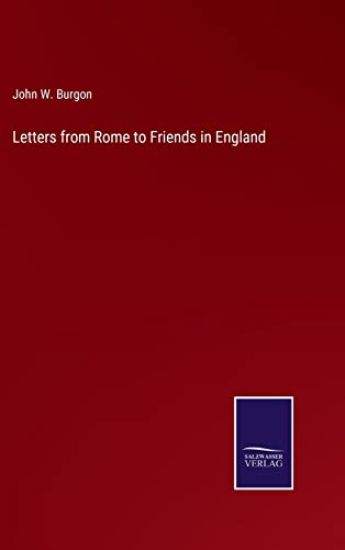 Letters from Rome to Friends in England