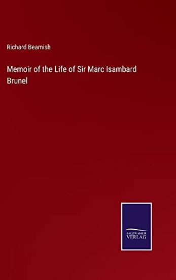 Memoir of the Life of Sir Marc Isambard Brunel